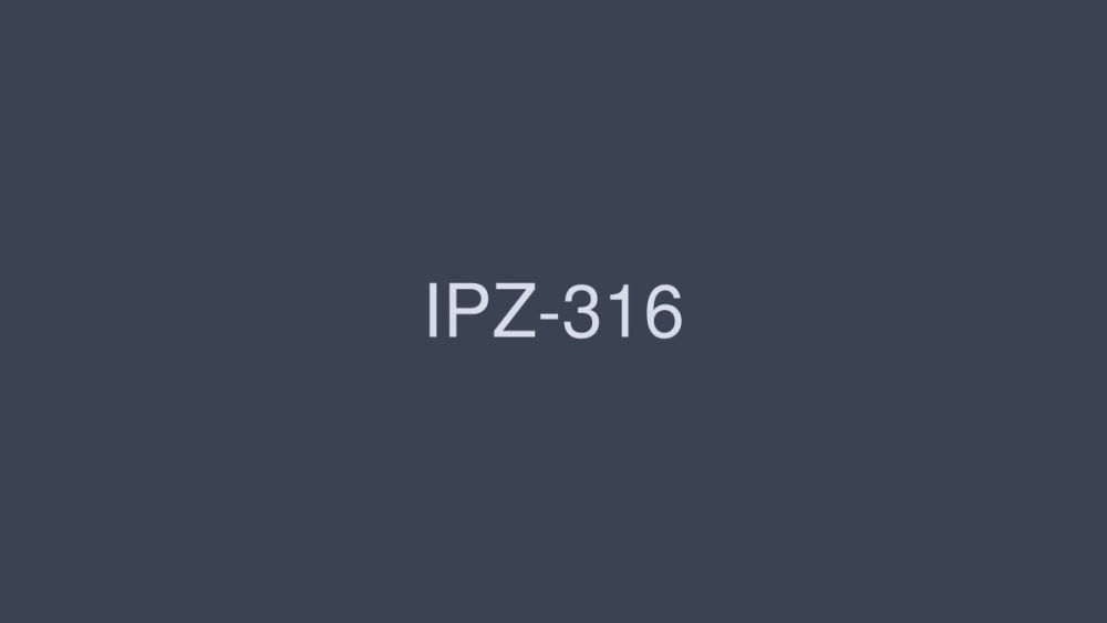 ipz-316