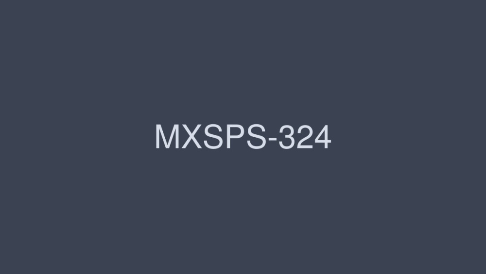 MXSPS-324 NON STOP Fellatio Giga MIX 8 ชั่วโมง